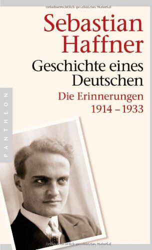 Sebastian Haffner - Geschichte eines Deutschen: Die Erinnerungen 1914-1933 - Preis vom 12.10.2026 11:37:12 h