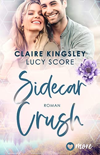 Claire Kingsley - Sidecar Crush: Deutsche Ausgabe (Bootleg Springs, Band 2) - Preis vom 15.10.2026 23:06:25 h