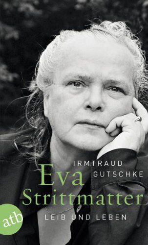 Irmtraud Gutschke - Eva Strittmatter: Leib und Leben - Preis vom 11.10.2026 03:10:56 h
