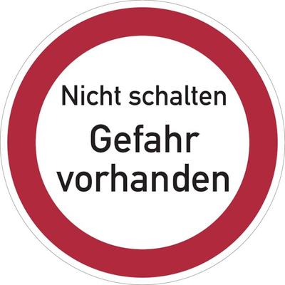 Verbotsschild, Nicht schalten / Gefahr vorhanden - praxisbewährt - 200x1.5 mm Kunststoff