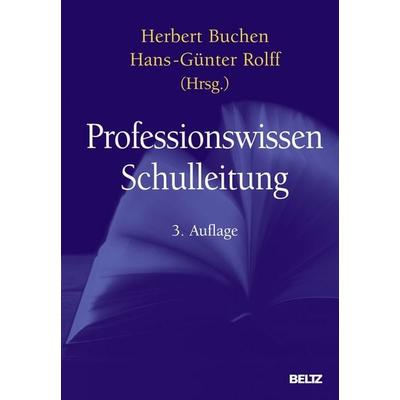 Professionswissen Schulleitung, Gebundene Ausgabe von Herbert Buchen,Hans-Günter Rolff, Beltz, 978-3-407-83165-1