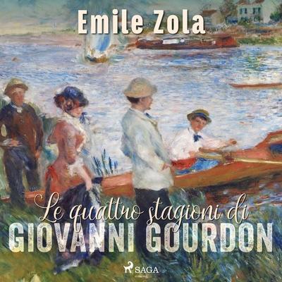 Le quattro stagioni di Giovanni Gourdon - Emile Zola, Audio, 4069829649230