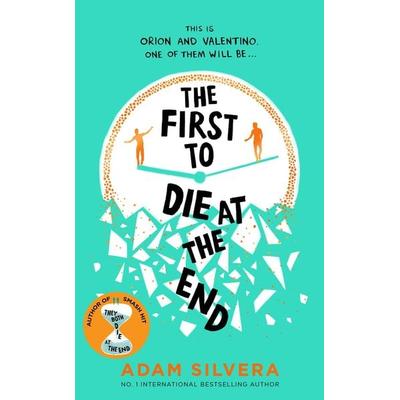 The First to Die at the End, Taschenbuch von Adam Silvera, Simon & Schuster