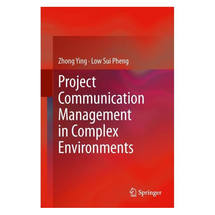 Springer Project Communication Management in Complex Environments (Englisch, Hardcover, Low Sui Pheng, Sui Pheng Low, Zhong Ying) (71869384)