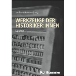 Werkzeuge der Historiker:innen, Fachbücher von Simon Karstens
