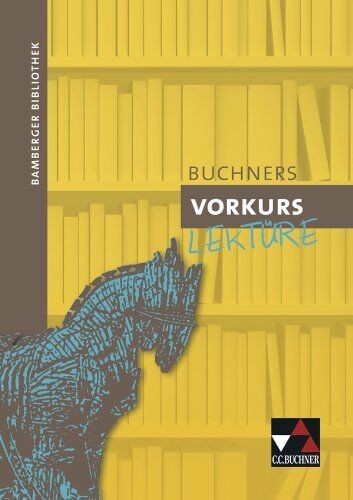 Anne Uhl - Bamberger Bibliothek / Buchners Vorkurs Lektüre: Lesebücher für den Lateinunterricht / Zur differenzierten Wiederholung wichtiger Grammatikphänomene - Preis vom 11.10.2026 03:10:56 h