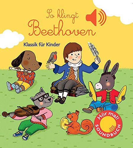 Emilie Collet - So klingt Beethoven: Klassik für Kinder - Preis vom 30.09.2026 09:01:18 h