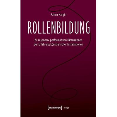 Rollenbildung, Taschenbuch von Fatma Kargin, Transcript, 978-3-8376-8074-4