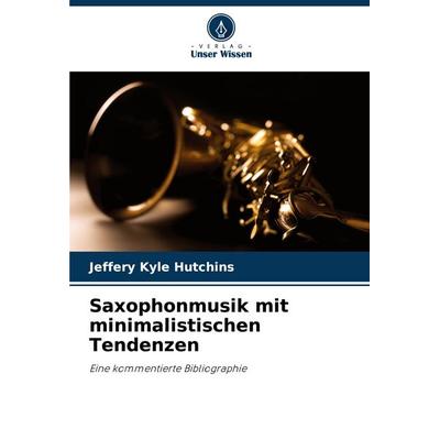 Saxophonmusik mit minimalistischen Tendenzen -