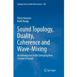 Sound Topology, Duality, Coherence and Wave-Mixing, Fachbücher von Keith Runge, Pierre Deymier
