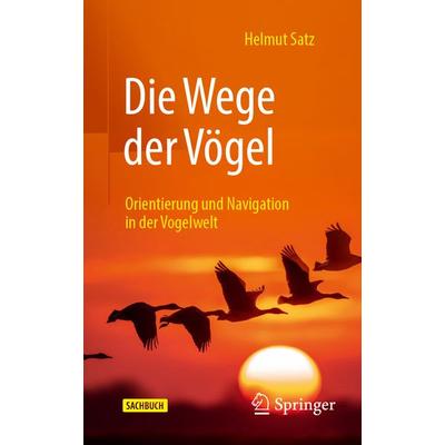 Die Wege der Vögel, Taschenbuch von Helmut Satz, Springer Berlin, 978-3-662-72842-0
