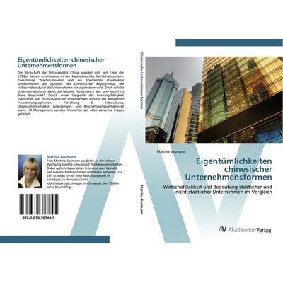 Eigentümlichkeiten chinesischer Unternehmensformen, Taschenbuch von Martina Baumann, AV Akademikerverlag, 978-3-639-38744-5