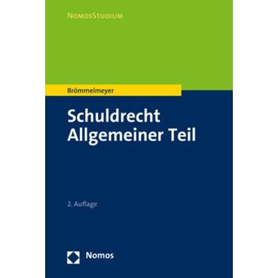 Schuldrecht Allgemeiner Teil, Taschenbuch von Christoph Brömmelmeyer, Nomos
