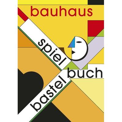 bauhaus Spiel- und Bastelbuch, Geheftet von Alfred Meurer, Bauhaus-Universitätsverlag Weimar, 978-3-95773-258-3
