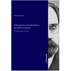 Volkssprache und Volkssitte im Herzogthum Nassau, Fachbücher von Joseph Kehrein
