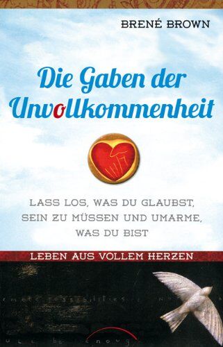Brené Brown - Die Gaben der Unvollkommenheit: Leben aus vollem Herzen - Preis vom 11.10.2026 15:43:13 h