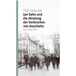 Jan Sehn und die Ahndung der Verbrechen von Auschwitz, Fachbücher von Filip Ganczak