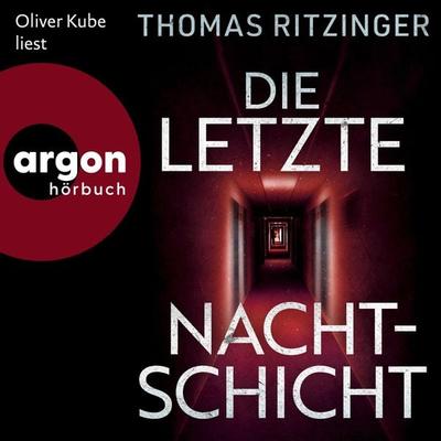 Die letzte Nachtschicht - Thomas Ritzinger, Audio, 9783732473328