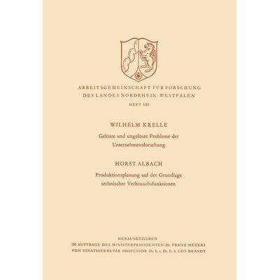 Gelöste und ungelöste Probleme der Unternehmensforschung / Produktionsplanung auf der Grundlage technischer Verbrauchsfunktionen, Taschenbuch von