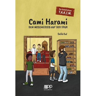Das Detektivteam T.A.K.I.M - Band 1: Cami Harami, Gebundene Ausgabe von Salih Kul, PLURAL Publications, 978-3-947179-18-3
