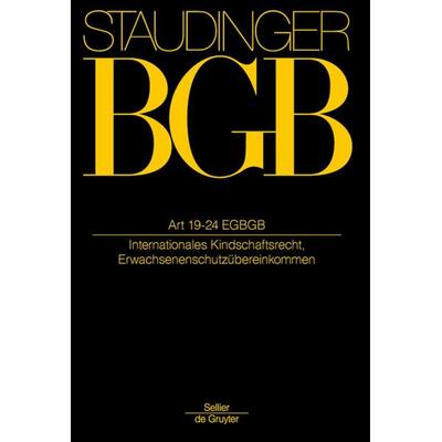 J. von Staudingers Kommentar zum Bürgerlichen Gesetzbuch mit Einführungsgesetz... / Artikel 19-24 EGBGB, Gebundene Ausgabe von , Otto Schmidt/De