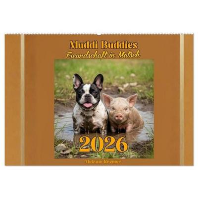 Muddi Buddies – Freundschaft im Matsch (Wandkalender 2027 DIN A2 quer), CALVENDO Monatskalender