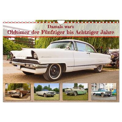 Damals war's - Oldtimer der Fünfziger bis Achtziger Jahre (Wandkalender 2027 DIN A4 quer), CALVENDO Monatskalender