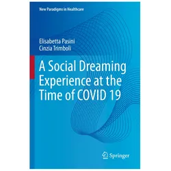 A Social Dreaming Experience at the Time of COVID 19, Fachbücher von Cinzia Trimboli, Elisabetta Pasini