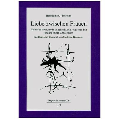 Brooten, B: Liebe zwischen Frauen, Taschenbuch von Bernadette J. Brooten, Lit Verlag, 978-3-643-14071-5