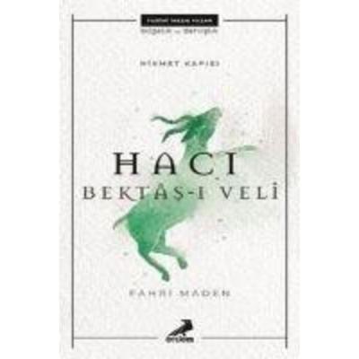 Haci Bektas-i Veli - Hikmet Kapisi, Taschenbuch von Fahri Maden, Erdem Yayinlari