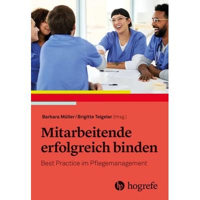 Mitarbeitende erfolgreich binden, Taschenbuch von , Hogrefe AG, 978-3-456-86395-5