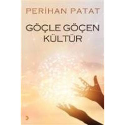 Göcle Göcen Kültür, Taschenbuch von Perihan Patat, Cinius Yayinlari