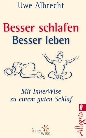 Uwe Albrecht - Besser schlafen, besser leben: Mit InnerWise zu einem guten Schlaf - Preis vom 09.10.2026 07:28:09 h