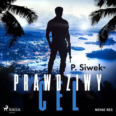 Prawdziwy cel - P. Siwek, Audio, 9788727116075