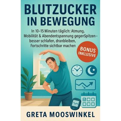 Blutzucker in Bewegung, Taschenbuch von Greta Mooswinkel, Epubli, 978-3-565-06316-1