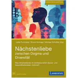 Nächstenliebe zwischen Dogma und Diversität, Fachbücher von Michael Schüßler, Bruno Schrage, Lotte Pummerer