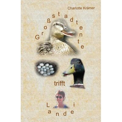 Großstadtente trifft Landei, Taschenbuch von Charlotte Krämer, Rediroma-Verlag, 978-3-9888544-9-0
