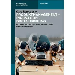 Produktmanagement – Innovation – Digitalisierung, Fachbücher von Gerd Schwandner