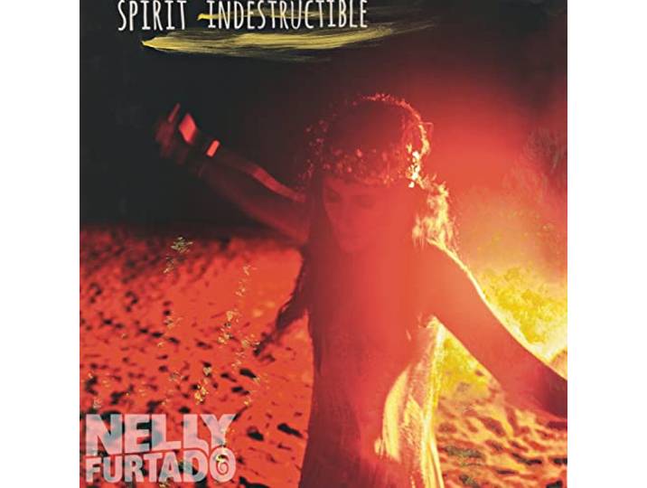 Nelly Furtado - The Spirit Indestructible