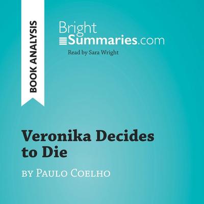 Veronika Decides to Die by Paulo Coelho (Book Analysis) - Bright Summaries, Audio, 9782808034890