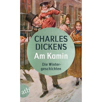 Am Kamin, Taschenbuch von Charles Dickens, Aufbau TB, 978-3-7466-4073-0