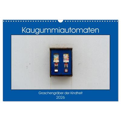 Kaugummiautomaten (Wandkalender 2026 DIN A3 quer), CALVENDO Monatskalender