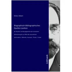 Biographisch-Bibliographisches Quellen-Lexikon, Belletristik von Robert Eitner