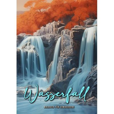 Wasserfall Malbuch für Erwachsene, Taschenbuch von Monsoon Publishing,Musterstück Grafik, Epubli, 978-3-7584-2134-1