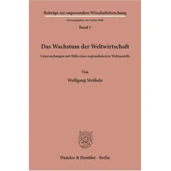 Das Wachstum der Weltwirtschaft., Fachbücher von Wolfgang Ströbele