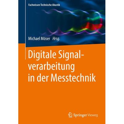 Digitale Signalverarbeitung in der Messtechnik, Taschenbuch von , Springer Berlin, 978-3-662-56612-1