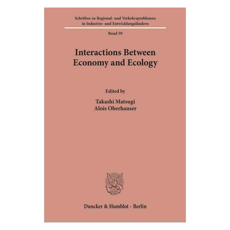 Duncker & Humblot Interactions Between Economy and Ecology. (Englisch, Softcover, Alois Oberhauser, Takashi Matsugi) (55342955)
