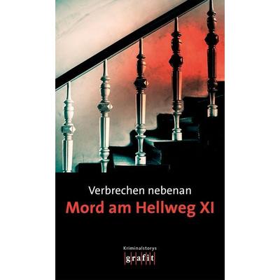 Verbrechen nebenan. Mord am Hellweg XI, Taschenbuch von , Grafit, 978-3-9865902-3-9