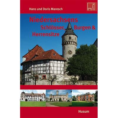 Niedersachsens Schlösser, Burgen & Herrensitze, Taschenbuch von Hans Maresch,Doris Maresch, Husum Druck- und Verlagsgesellschaft, 978-3-89876-604-3