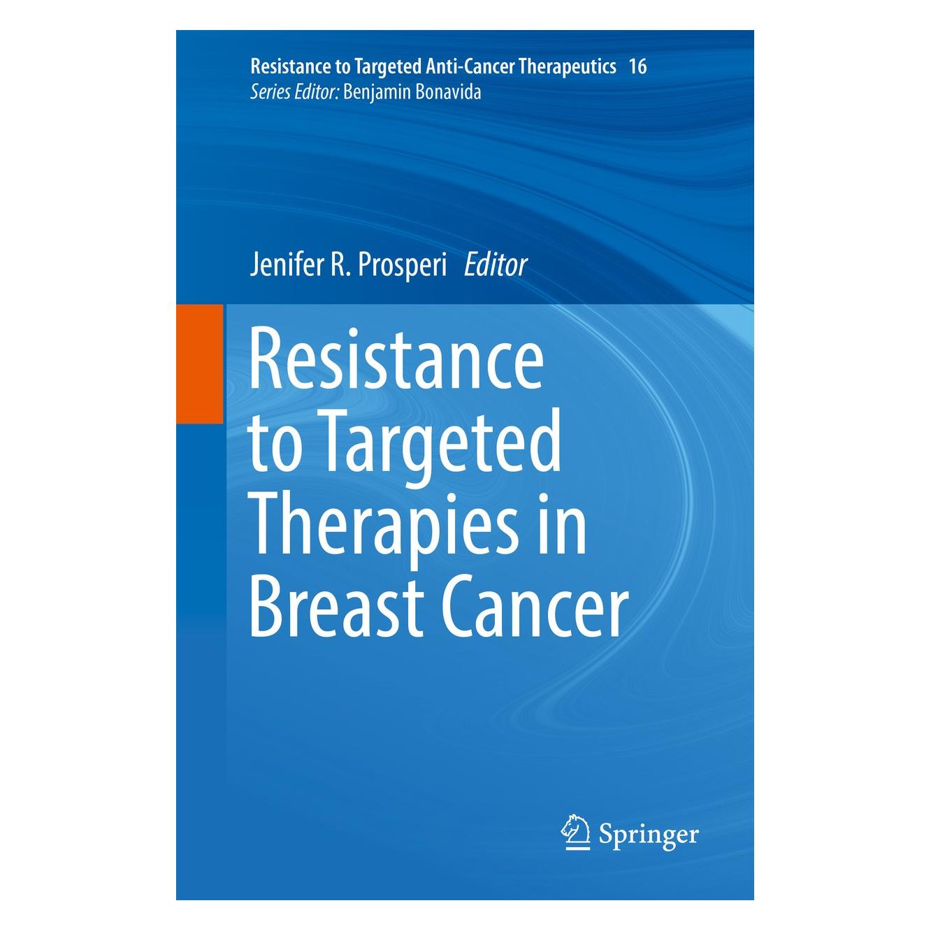 Springer Resistance to Targeted Therapies in Bre (Englisch, Hardcover, Jenifer R. Prosperi) (9783319701417)